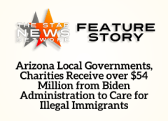 TSNN Featured: Arizona Local Governments, Charities Receive over $54 Million from Biden Administration to Care for Illegal Immigrants